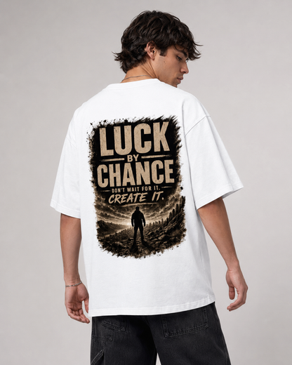 Make Your Luck Oversized T-Shirt